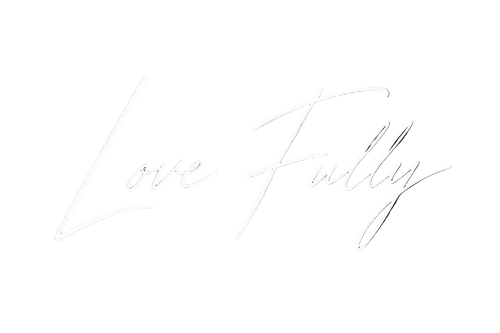LOVE FULLY